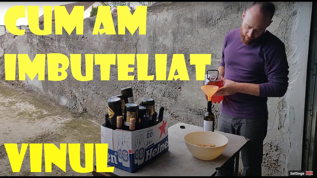 Cum am IMBUTELIAT VINUL DE CASA - Prima Data cand Fac asa Ceva