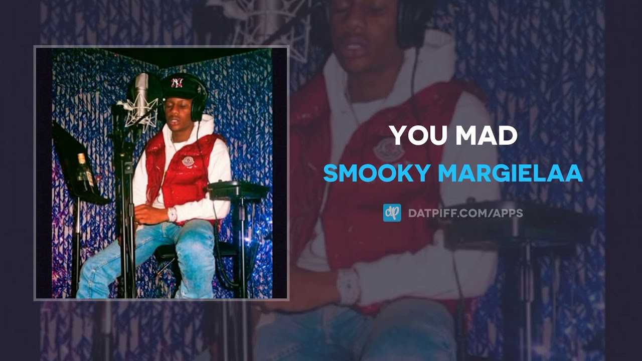 Smooky MarGielaa - You Mad (AUDIO)