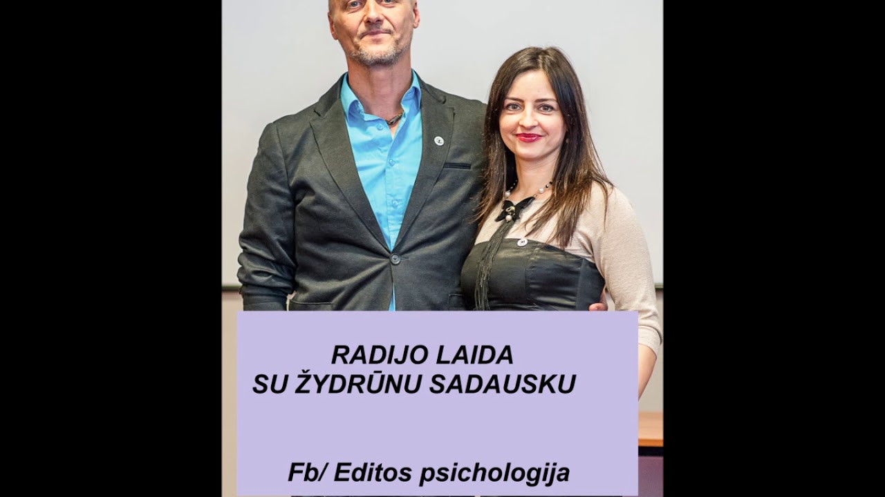 Žydrūnas Sadauskas.Santykiai su tėvais.Editos psichologija.