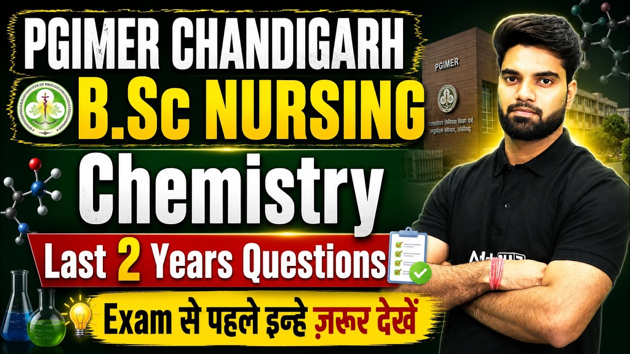 PGIMER Chandigarh B.Sc Nursing Chemistry Last 2 Years PYQs for 2026 Exam