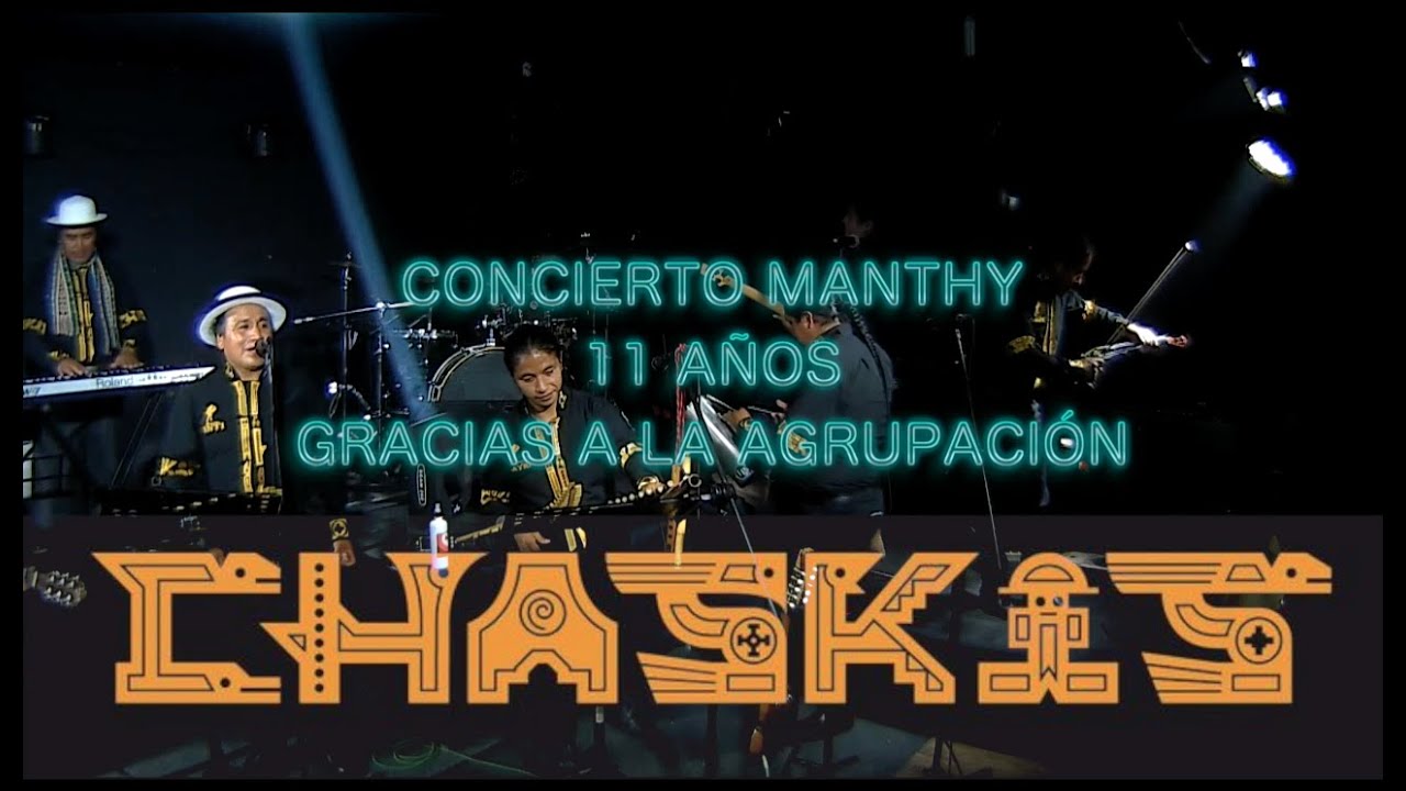 CHASKIS - CONCIERTO MANTHY (Pablo César Delgado Caguana)