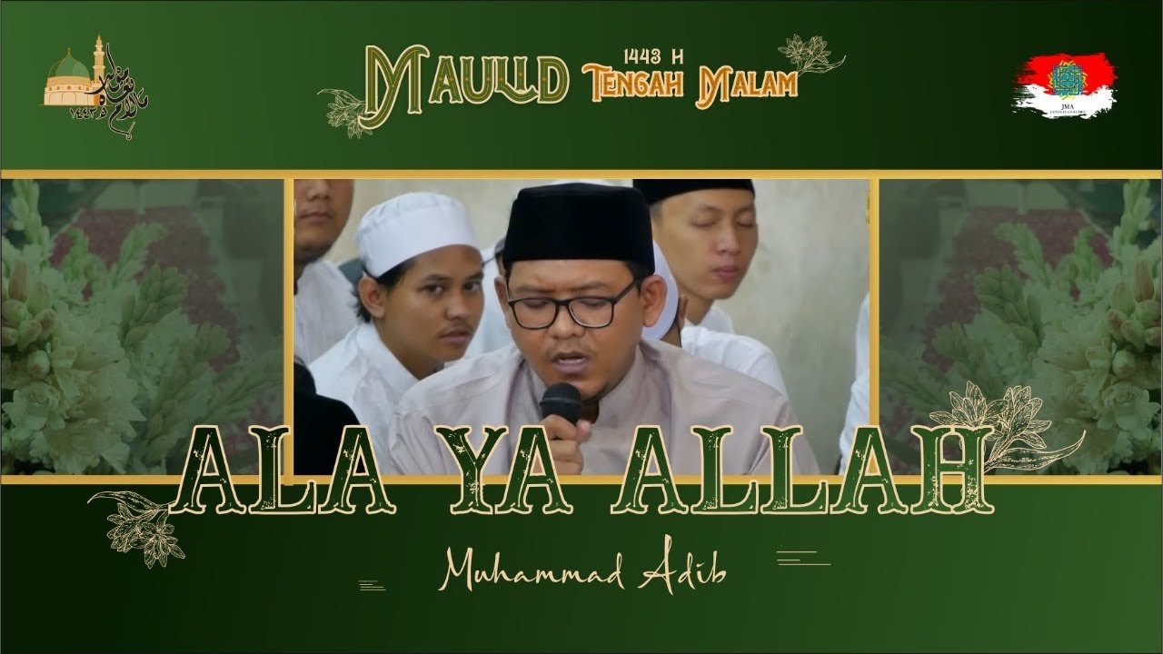 ALA YA ALLAH | UST. ADIB BBM | MAULID TENGAH MALAM 1443 H.