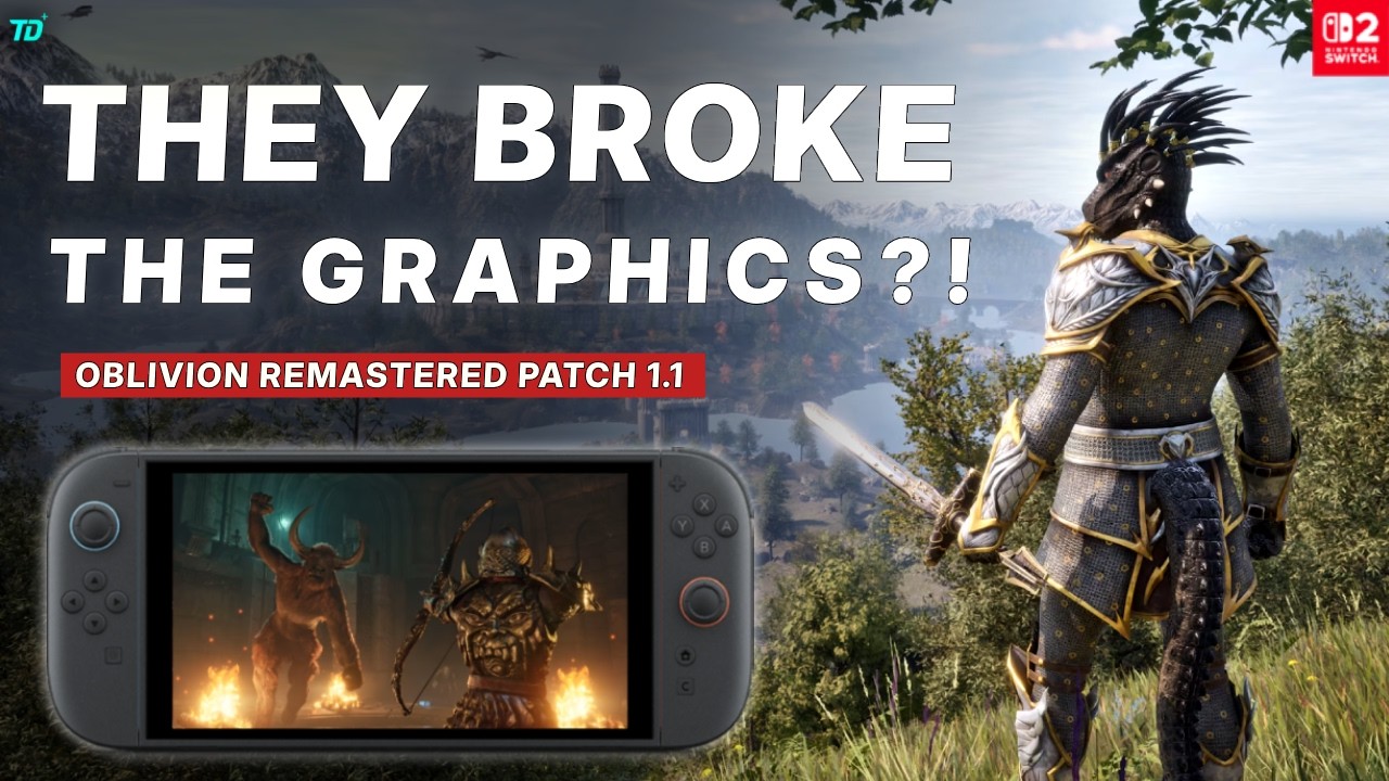 Oblivion Remastered Switch 2 UPDATE 1.1 | THEY BROKE THE GRAPHICS?!