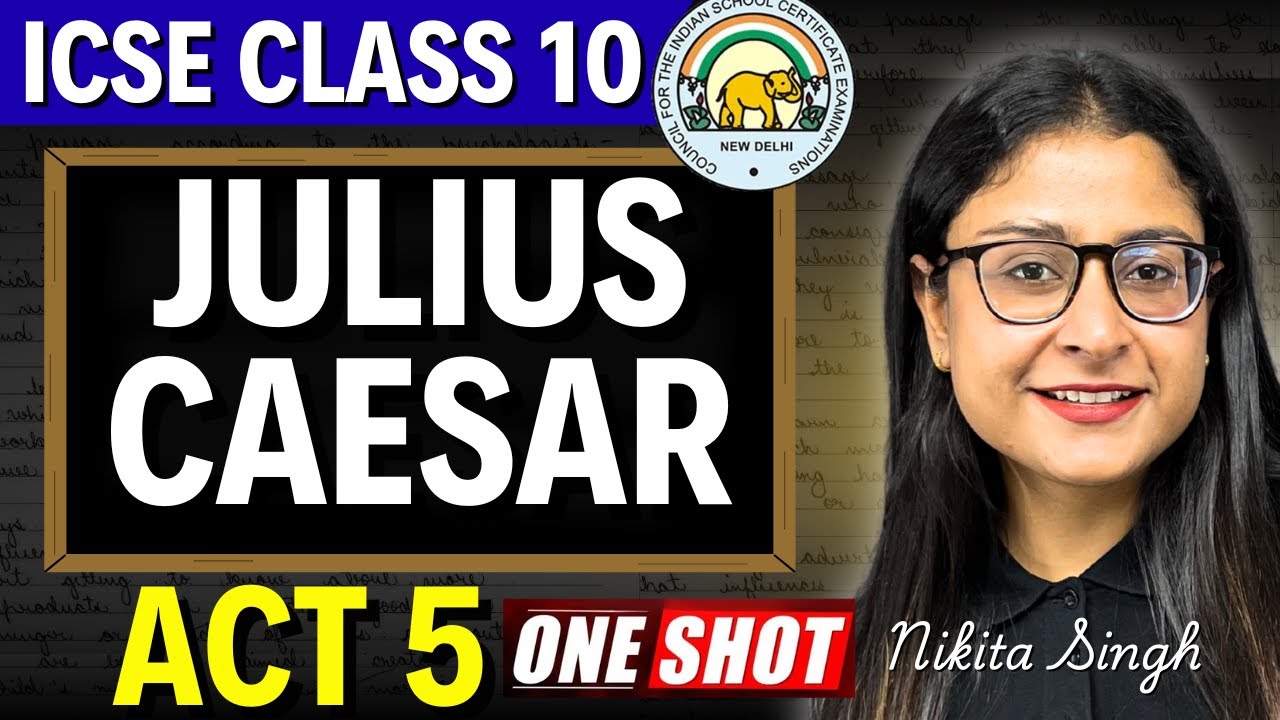📚 Julius Caesar Act 5 Complete Explanation 🔥 One Shot Revision | ICSE 2026 Class 10 | Nikita Singh