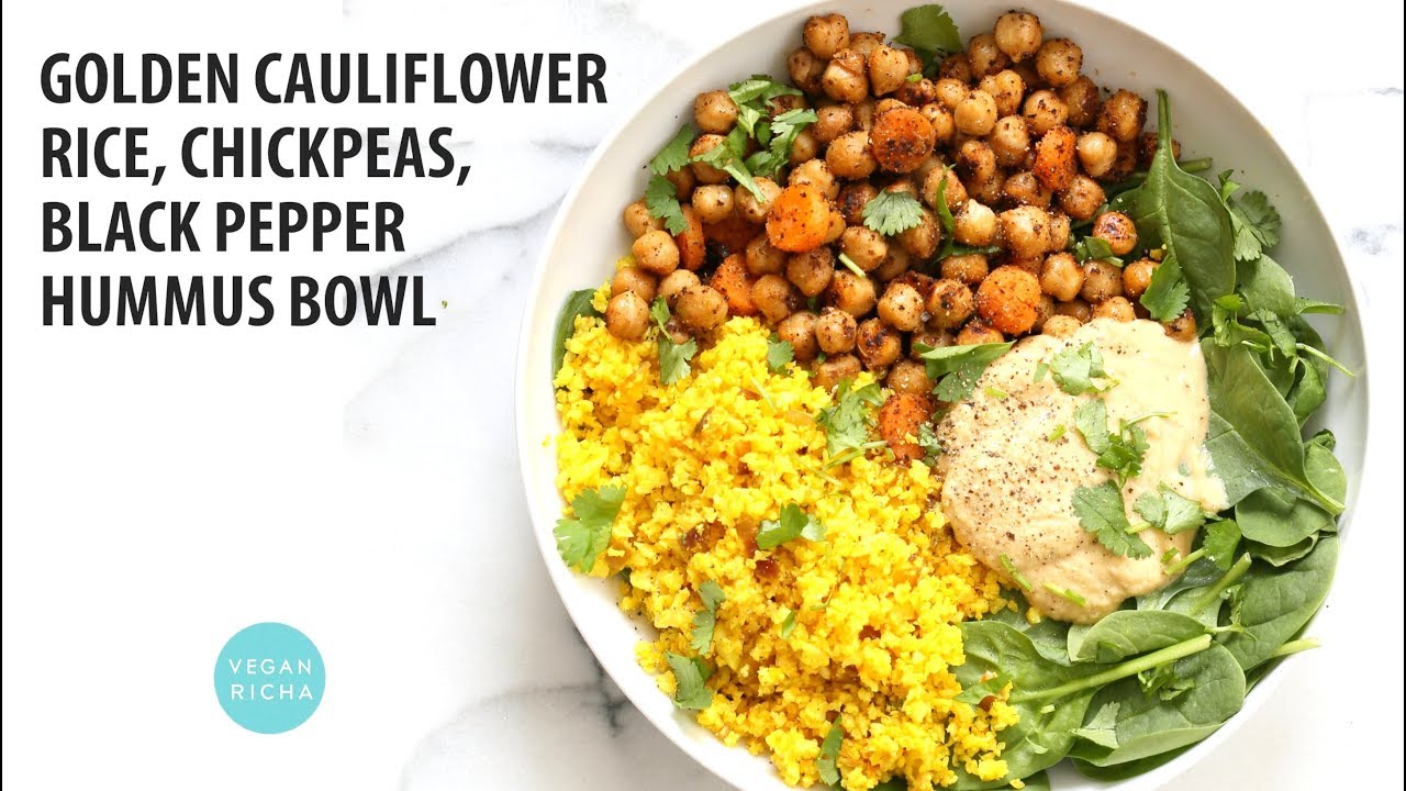 TURMERIC CAULIFLOWER RICE, CHICKPEAS, BLACK PEPPER HUMMUS BOWL | Vegan Richa Recipes