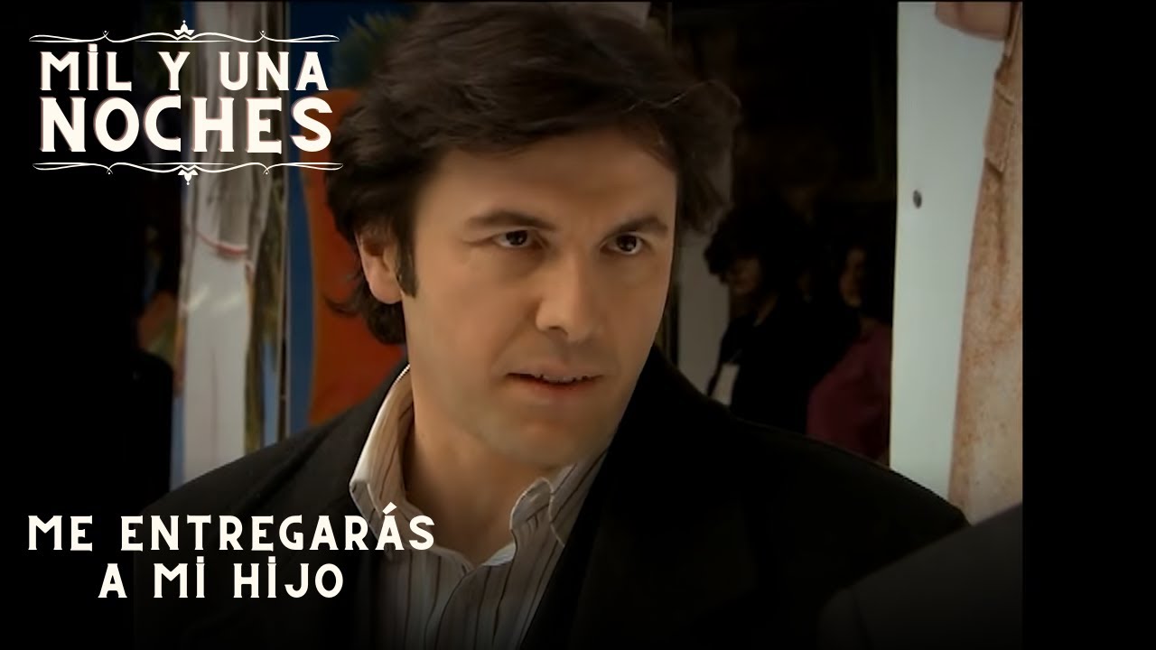 Me entregarás a mi hijo | Las Mil y Una Noches - Episodio 49