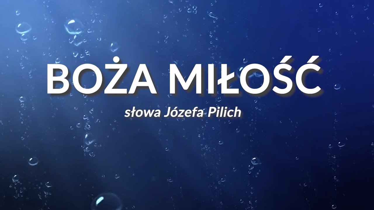Boża miłość (J&oacute;zefa Pilich)