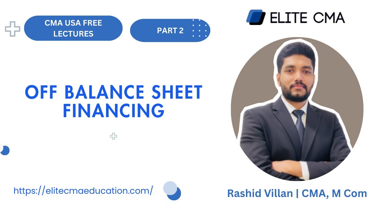 📘 Off-Balance Sheet Financing Explained | CMA USA Part 2