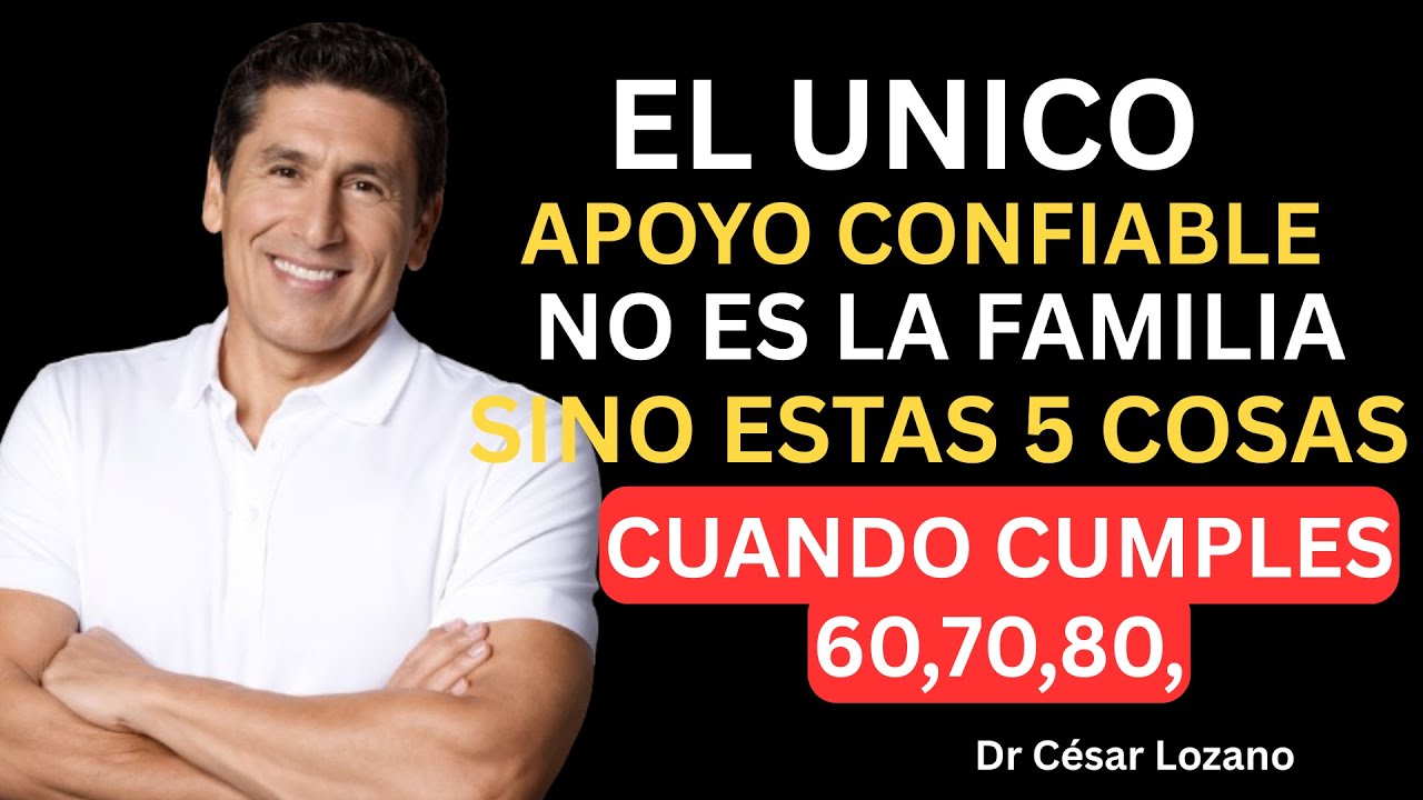 5 cosas en las que las personas mayores deben confiar en lugar de la familia - Dr. Cesar Lozano