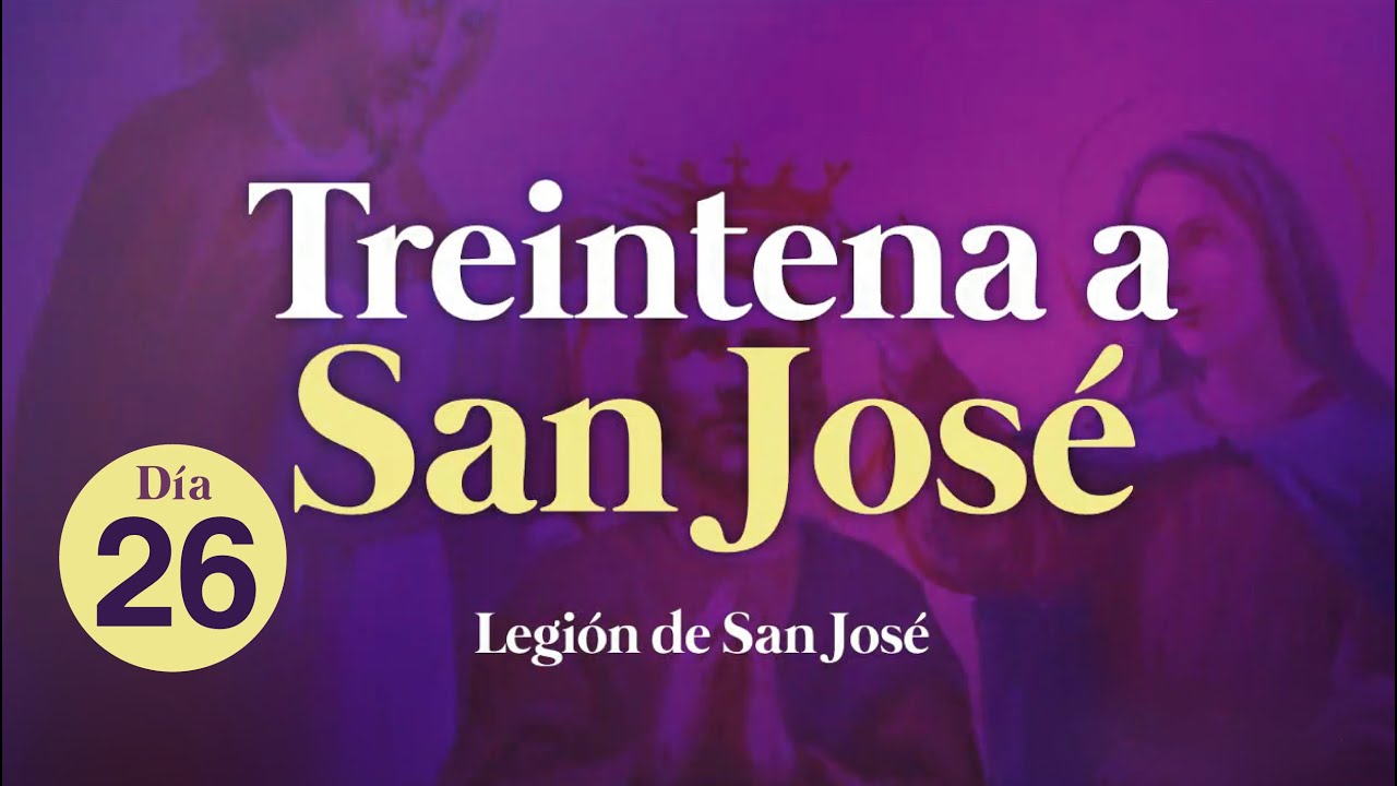 ((🙏))Día 26 / Treintena a San José