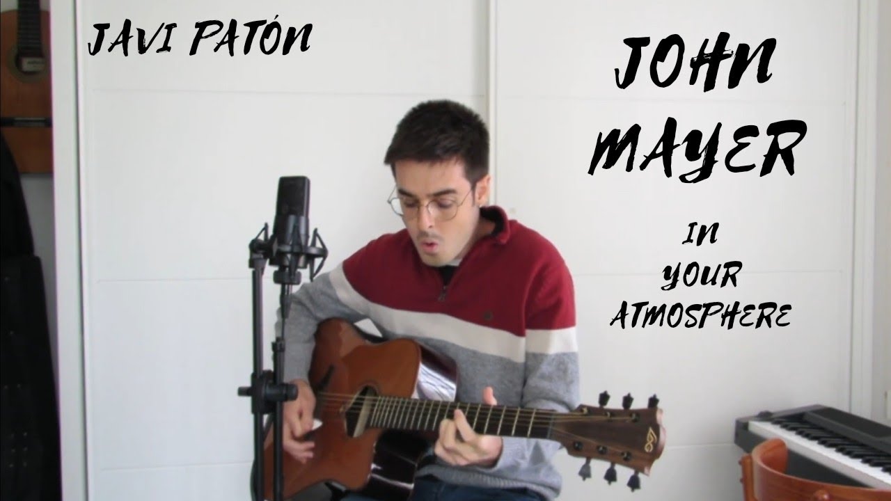 In Your Atmosphere - John Mayer - COVER