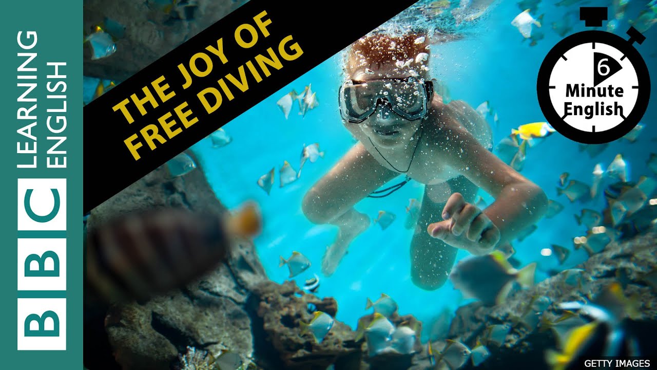 The joy of free diving - 6 Minute English