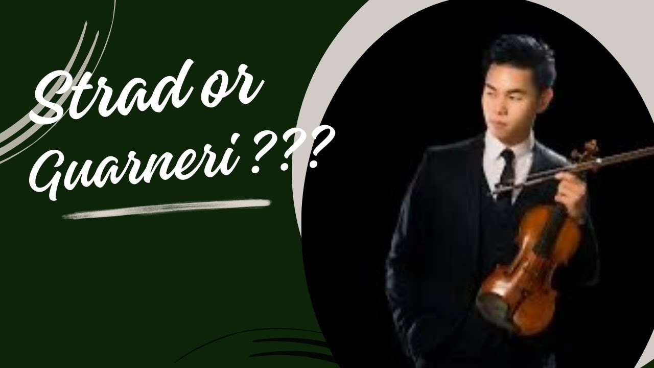 Stradivarius or Guarneri?