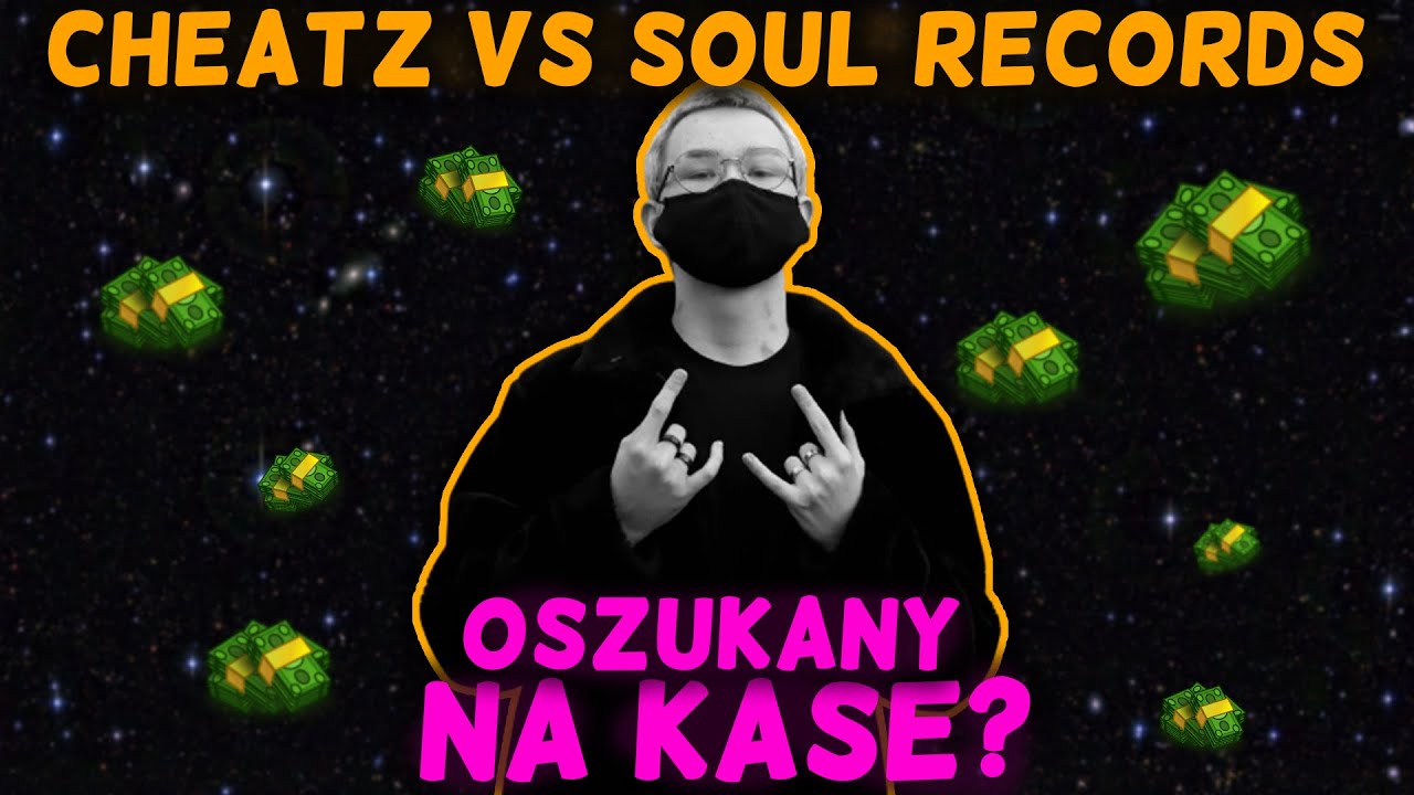 CHEATZ vs SOUL RECORDS i ALAN! OSZUKANY NA KASE?