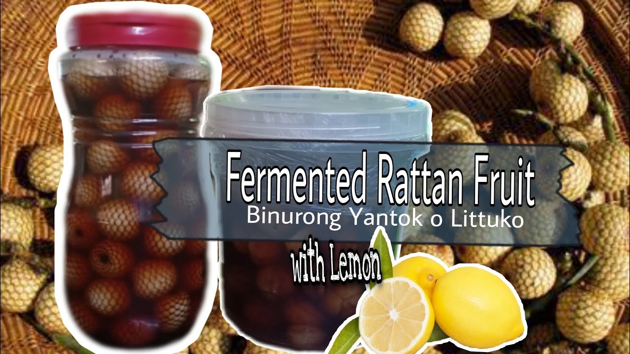 Easy Fermented Rattan Fuit Recipe (Binurong Yantok o Littuko)