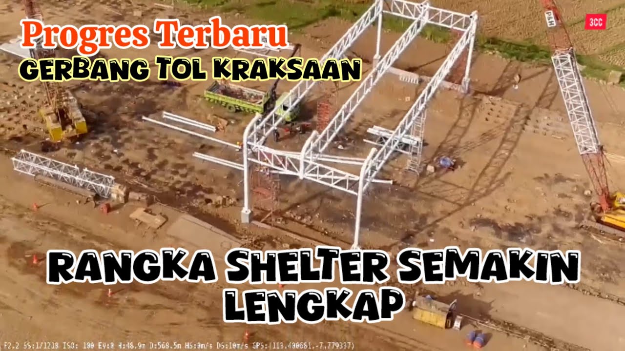 Progres Terbaru Gerbang Tol Kraksaan | Rangka Shelter Semakin Lengkap Terinstall
