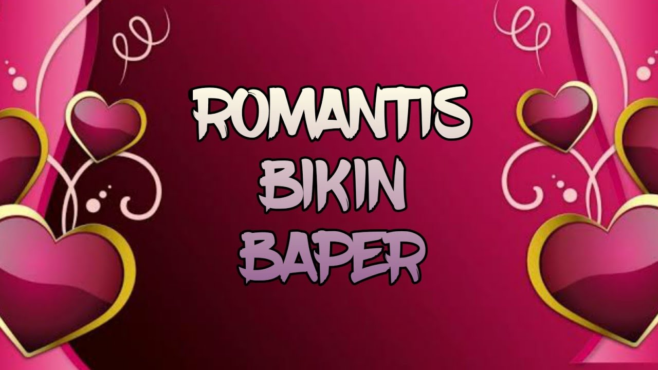 ROMANTIS BIKIN BAPER | PANTUN CINTA