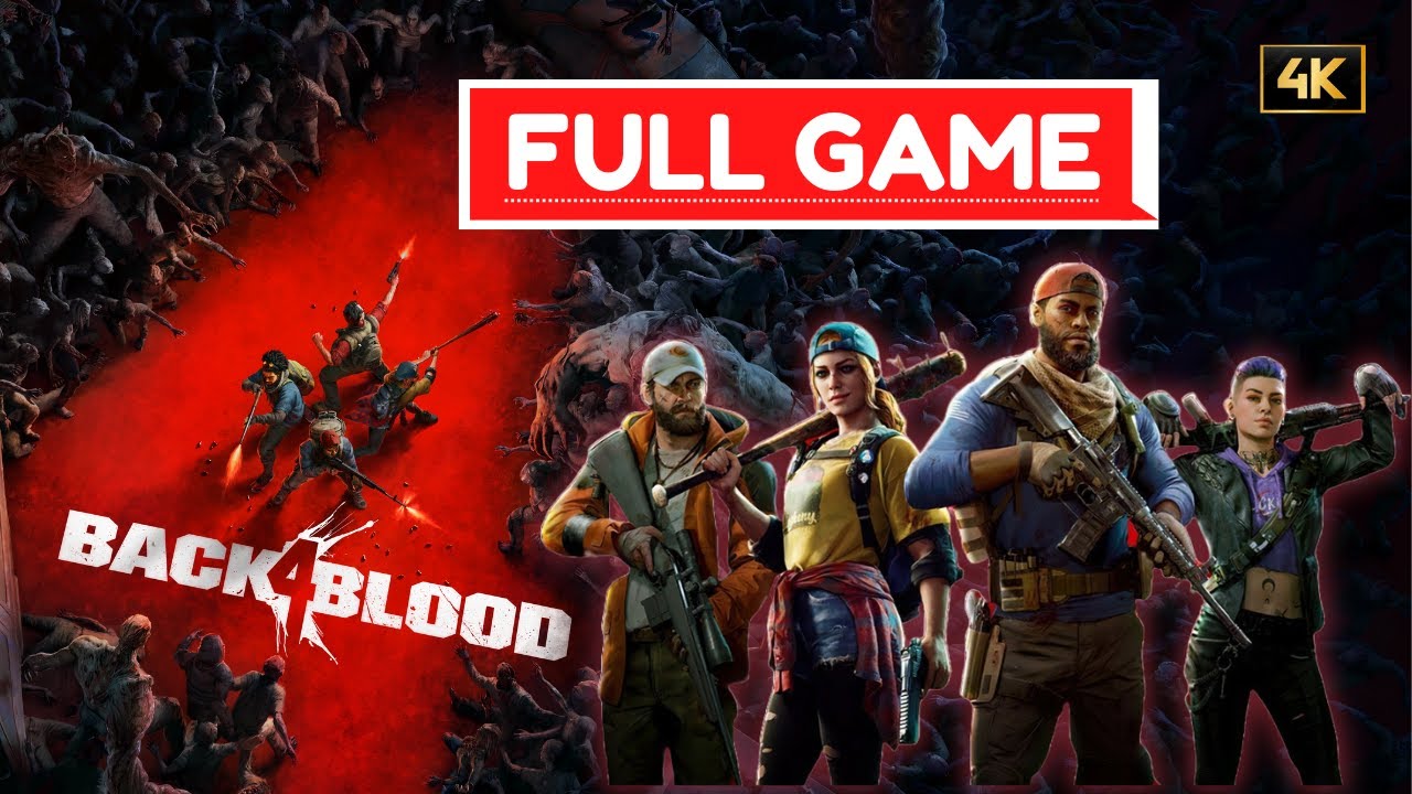 BACK 4 BLOOD Veteran Difficulty Gameplay Walkthrough FULL GAME [4K 60FPS] - No Commentary