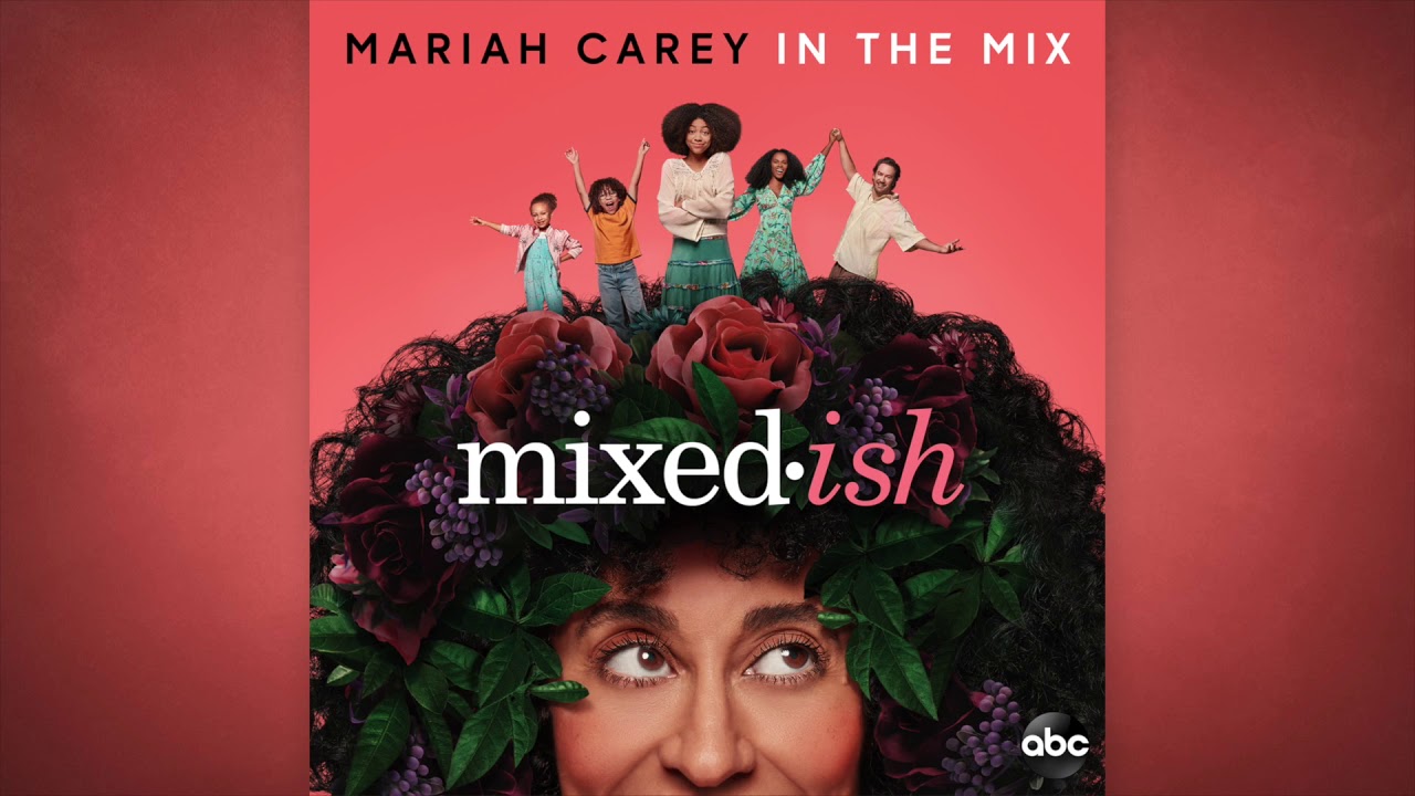 Mariah Carey - In The Mix (From Mixed-ish)