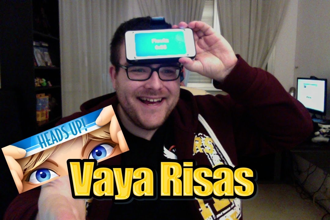 HEADS UP - VAYA RISAS!!! - Español
