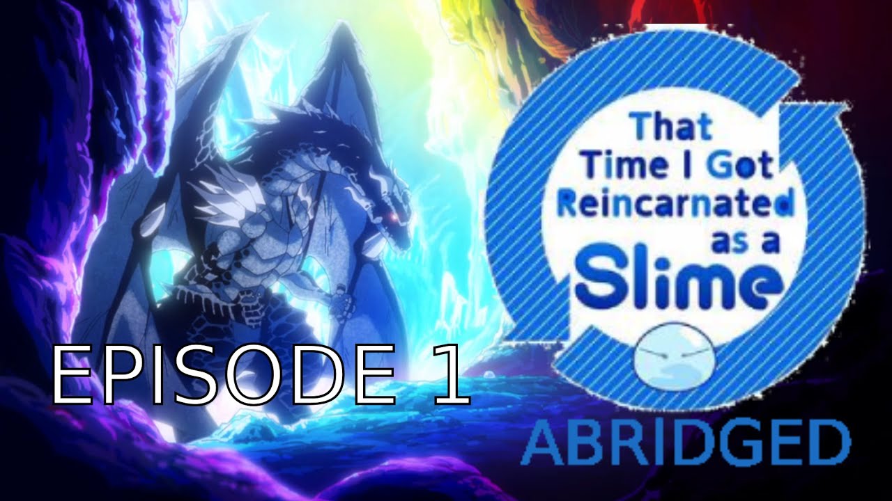 Tensei Slime: Abridged - Episode 1