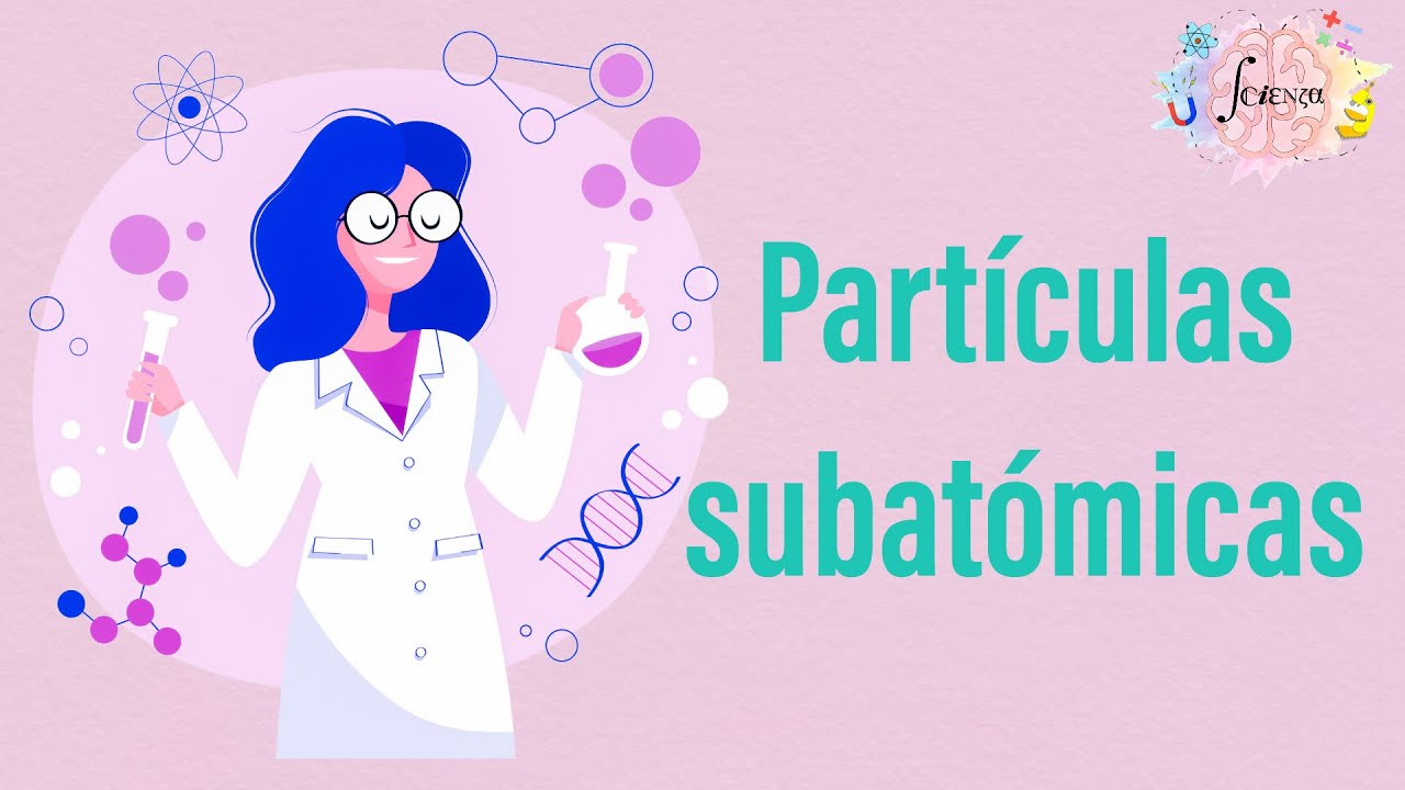1.4 Partículas subatómicas