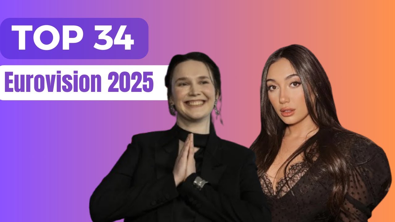 Eurovision 2025: My TOP 34 | NEW 🇨🇭 🇮🇱