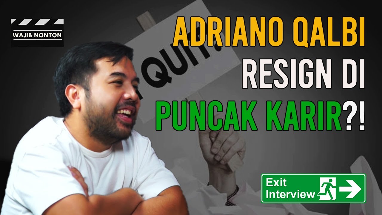 Adriano Qalbi Resign di Puncak Karir?! Exit Interview Debut Vol. 1