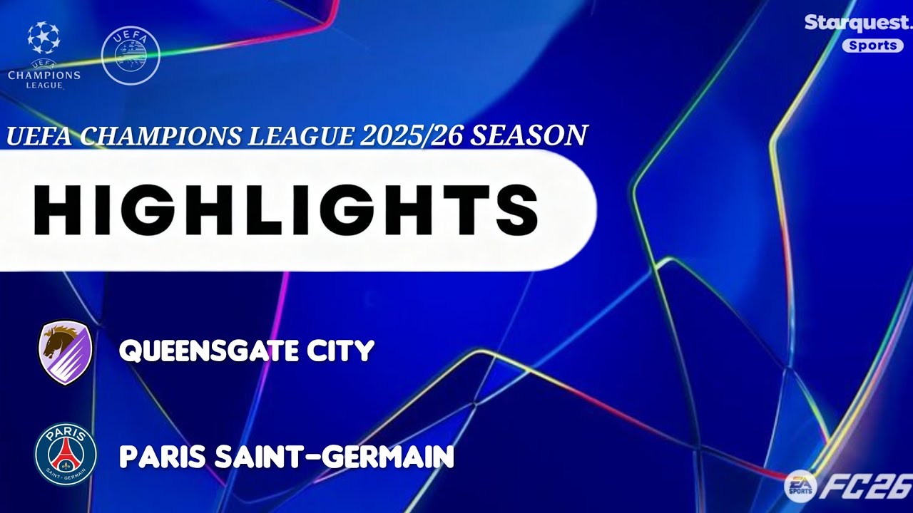 UEFA Champions League Final : Queensgate City vs Paris Saint-Germain | Highlights 2027/2028 Season
