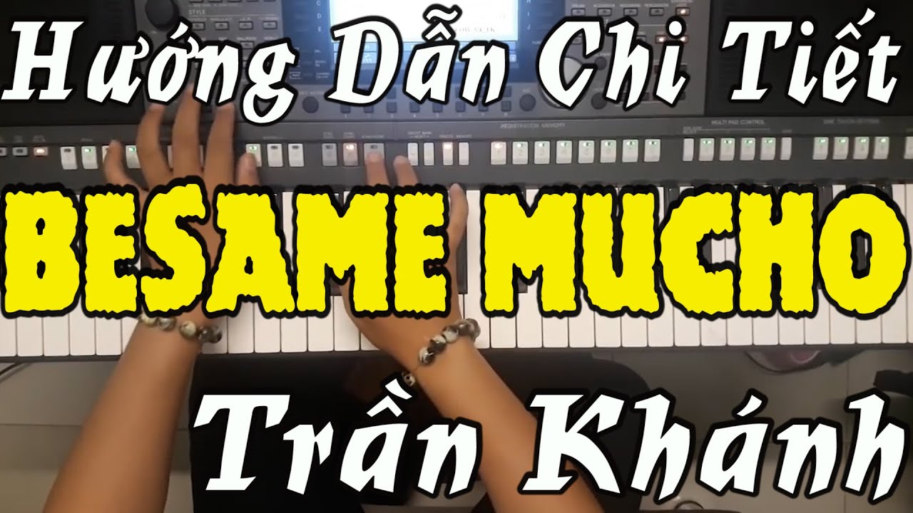 BESAME MUCHO | DEMO SAMPLE TKP MỚI NHẤT - Hướng dẫn Cực Hay bởi Trần Khánh Pro