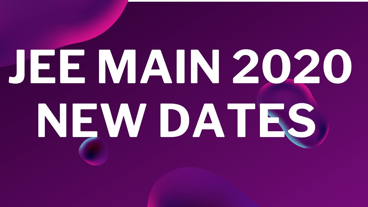 JEE MAIN NEW DATES | JEE MAIN 2020 Exam Postponed Till May End | Vedantu