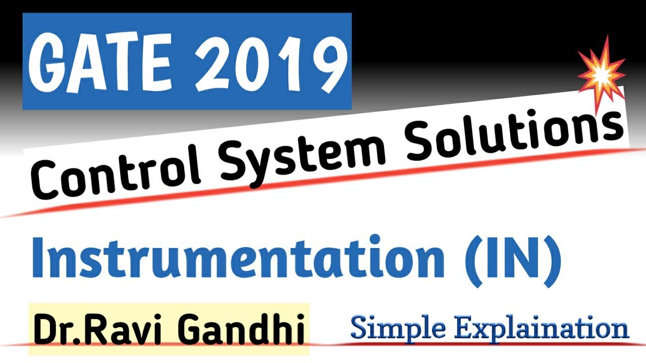 GATE 2019 Instrumentation Control System Solution | Dr. Ravi V. Gandhi