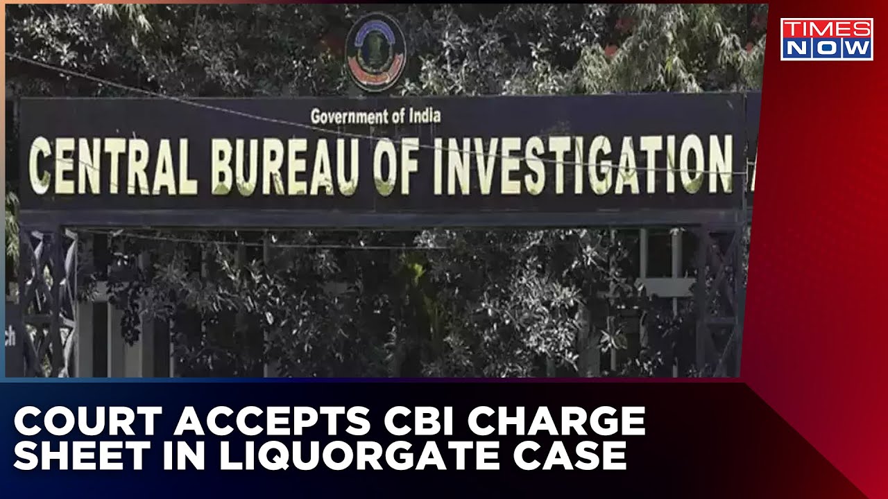 Delhi Liquorgate Case: Court Accepts CBI Charge Sheet And Summons All Accused  | Times Now