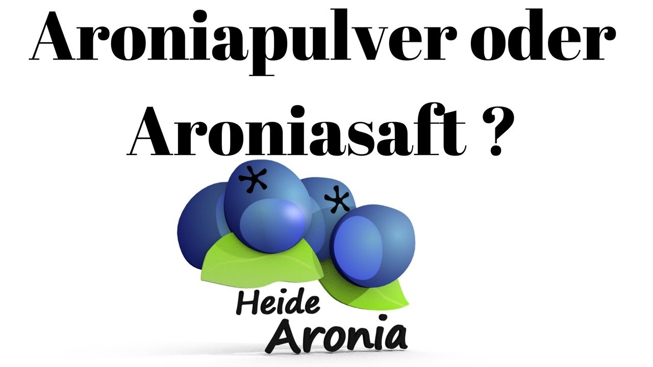 Aroniapulver oder Aroniasaft was ist besser von der Wirkung