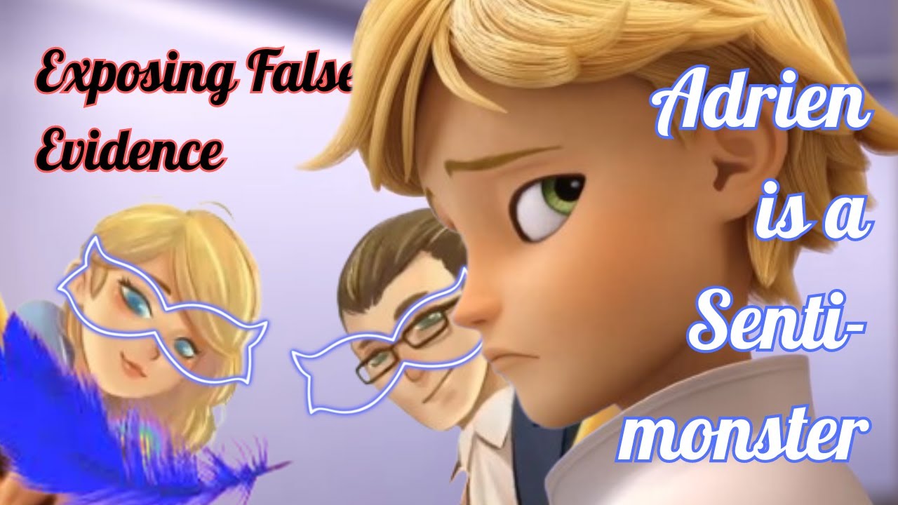 9 False Evidences Proving Adrien is a Sentimonster