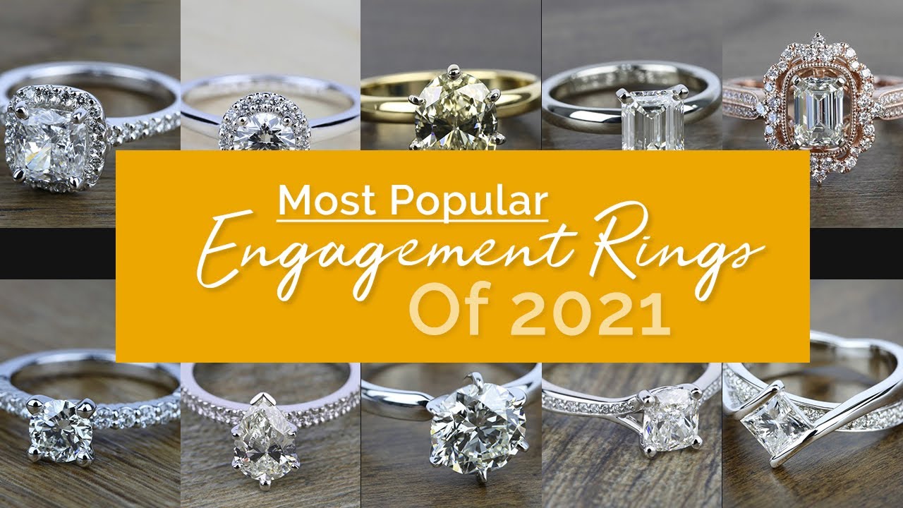 Top 10 Engagement Ring Styles 2021