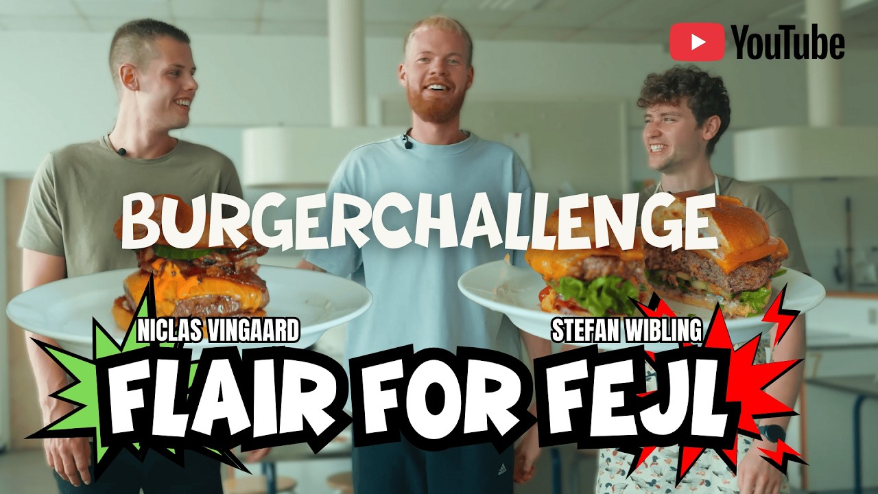 BurgerChallenge - Flair For Fejl (3:6)