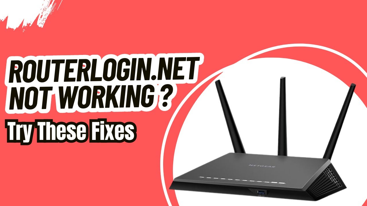 Routerlogin.net not working? Try These Fixes
