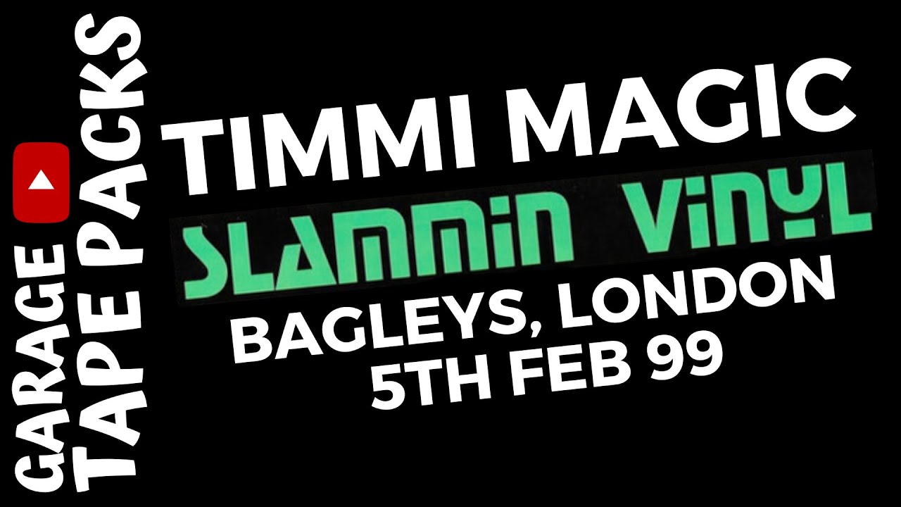 Timmi Magic | Slammin Vinyl | 5th February 1999 | UK Garage Mix