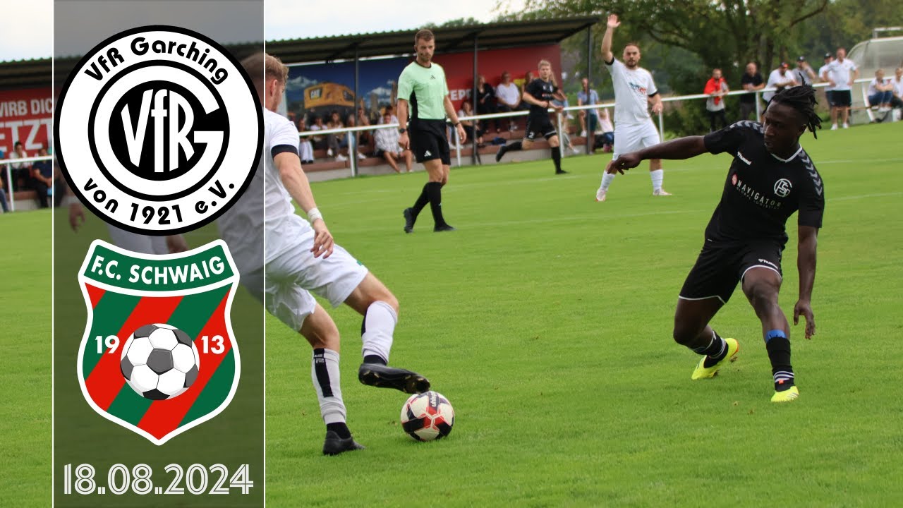 VfR Garching vs. FC Schwaig 18.08.2024 Landesliga Südost 24/25