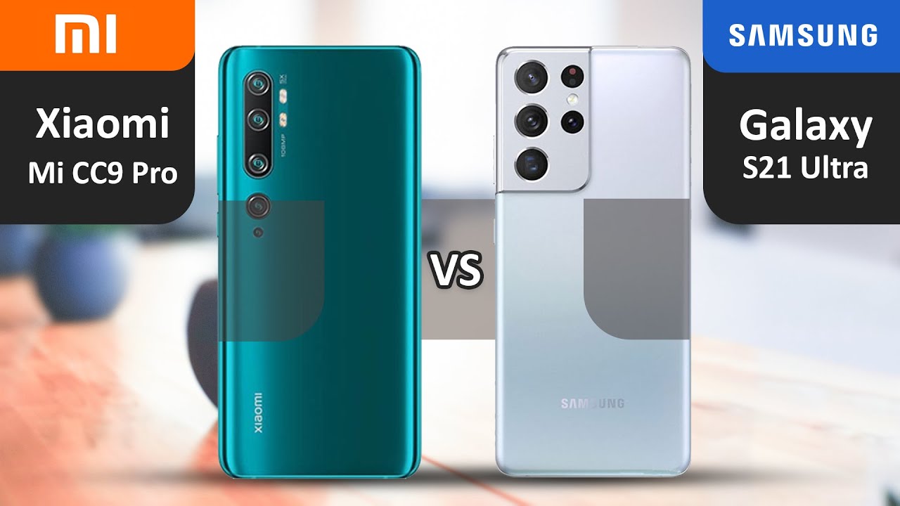 Xiaomi Mi CC9 Pro  vs  Samsung Galaxy S21 Ultra | Full Specs Comparison