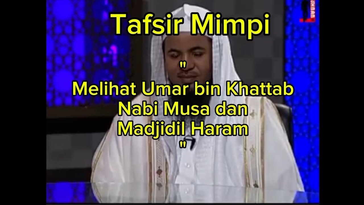 Dijamin Mimpi Bapak dan Tafsir Syaikh ini membuat anda merinding! Syaikh Muhammad Syanqithi