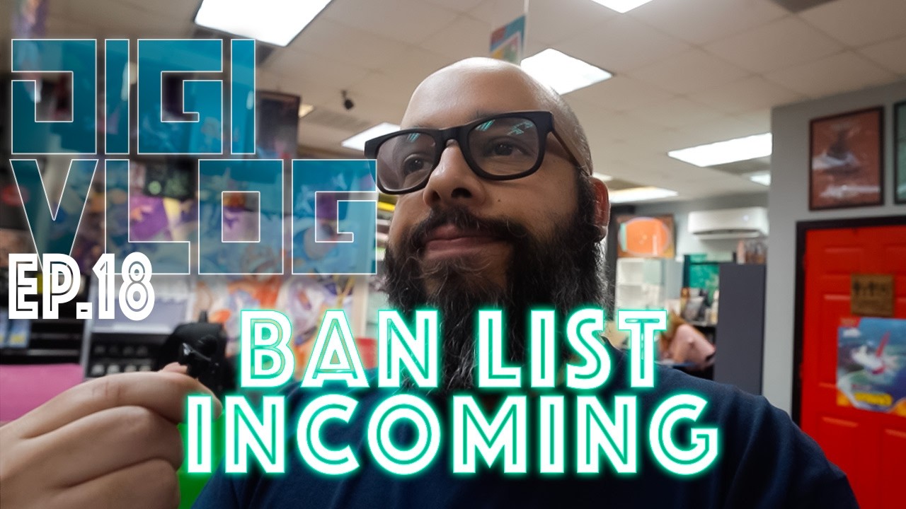 Digi Vlog 18 | Ban List | Rocks vs Meruki