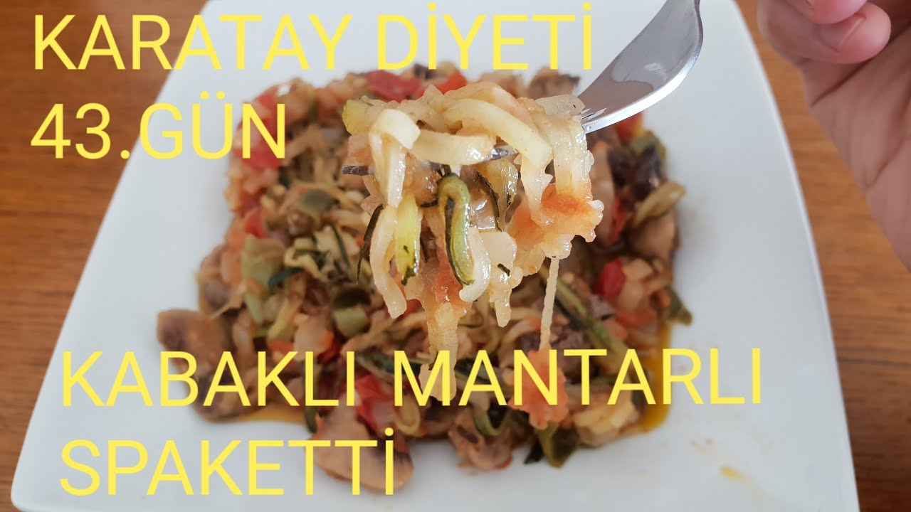 KARATAY DİYETİ 43.GÜN 🤗KABAKTAN MANTARLI SPAKETTİ TARİFİ