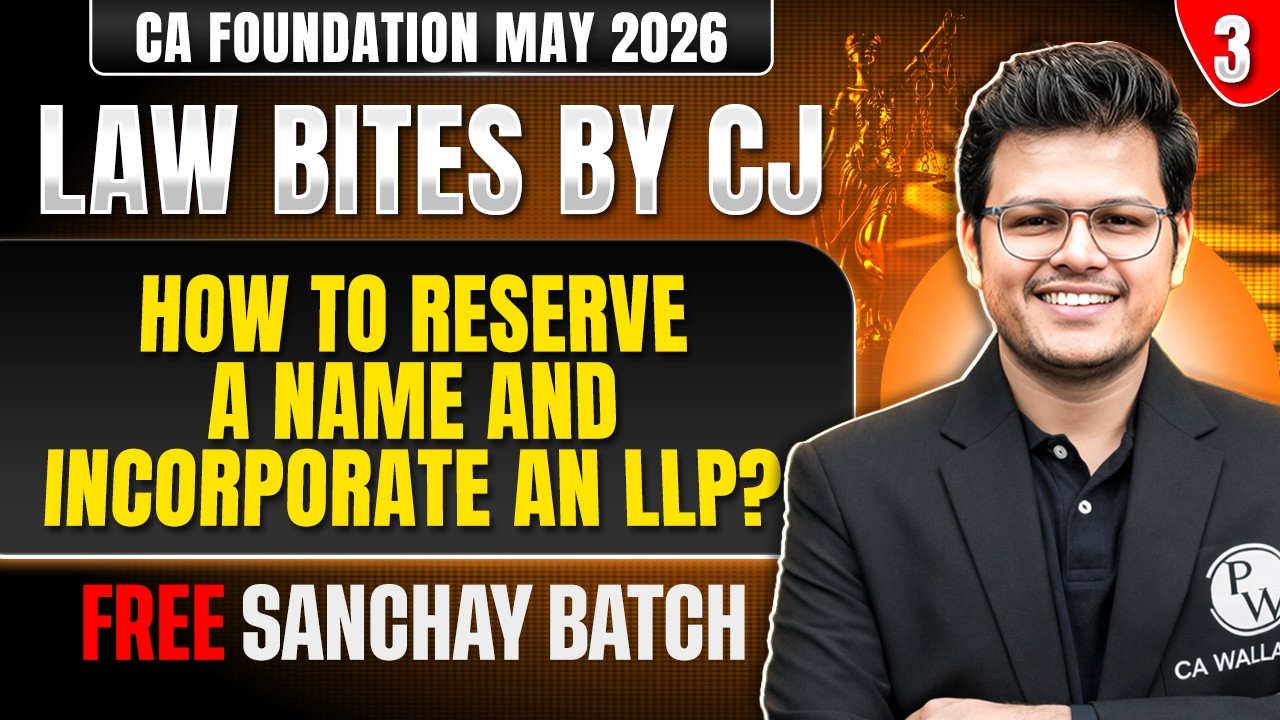 CA Foundation May 2026 | How to reserve a name and incorporate an LLP? | Name Reservation LLP
