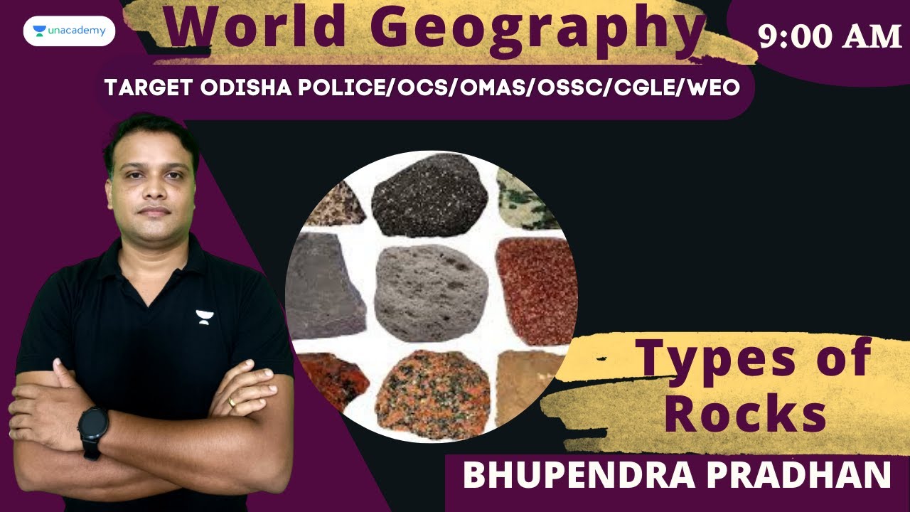 World Geography | Types of Rocks  | Odisha Police/OCS/OMAS/OSSC/CGLE/WEO Exams