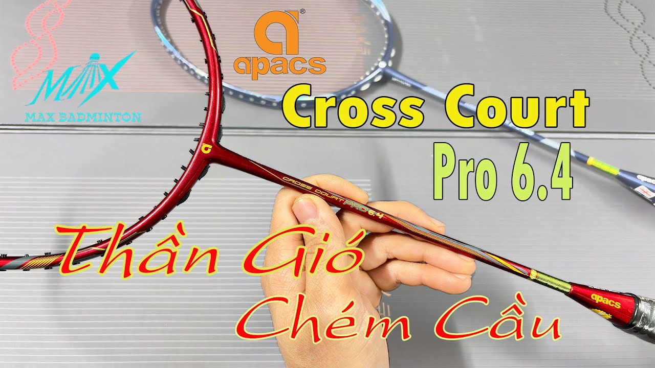 Vợt Apacs Cross Court Pro 6.4 mới 2026 | Ông Vua của những cú đập chéo sân hiểm hóc. 