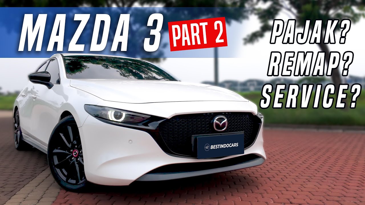 Mazda 3 Hatchback Pt.2 | Service Mahal? Remap Ngapain? Pajak Berapa?!