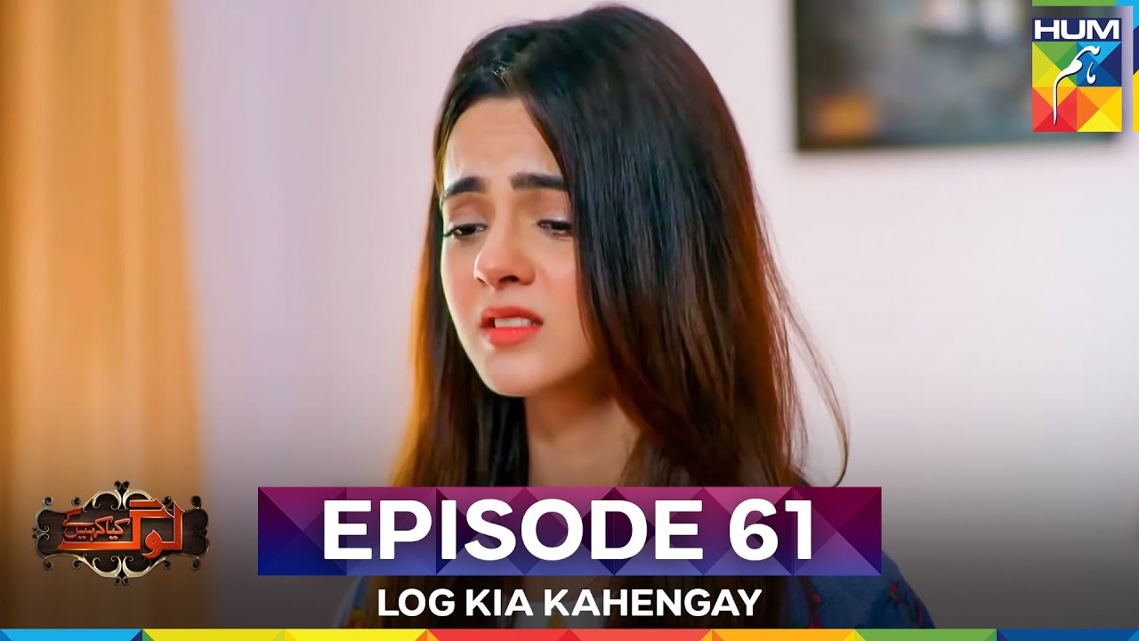 Log Kia Kahengay Episode 61