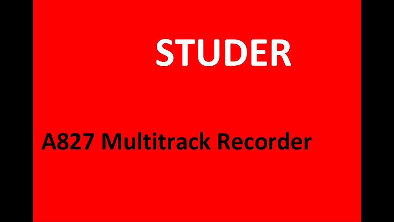 Overview Of The Studer A827 Multi channel Recorder